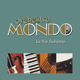 Orchestra Mondo - La Vie Bohme